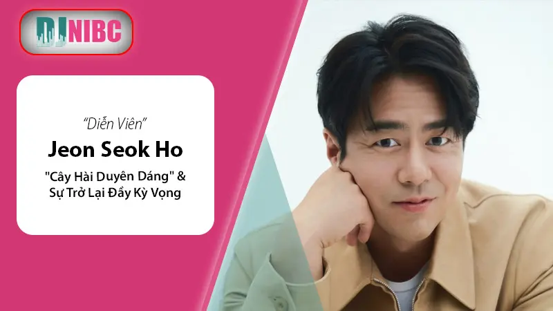 Jeon Seok-ho: "Cây hài duyên dáng" của màn ảnh Hàn Quốc được kỳ vọng bùng nổ trong bom tấn "Squid Game 3" 2025