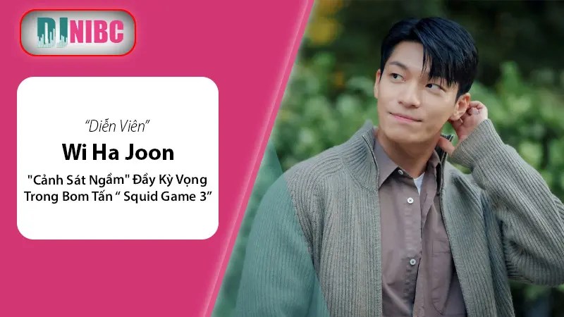 Wi Ha-joon: "Cảnh sát ngầm" được kỳ vọng bùng nổ trong bom tấn "Squid Game 3" 2025